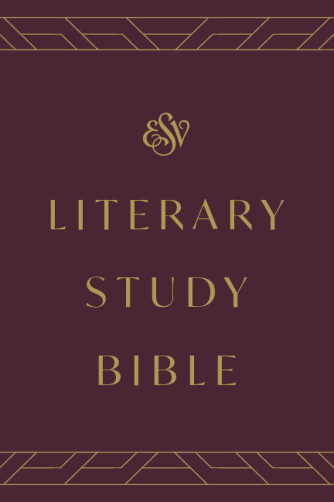 ESV Literary Study Bible