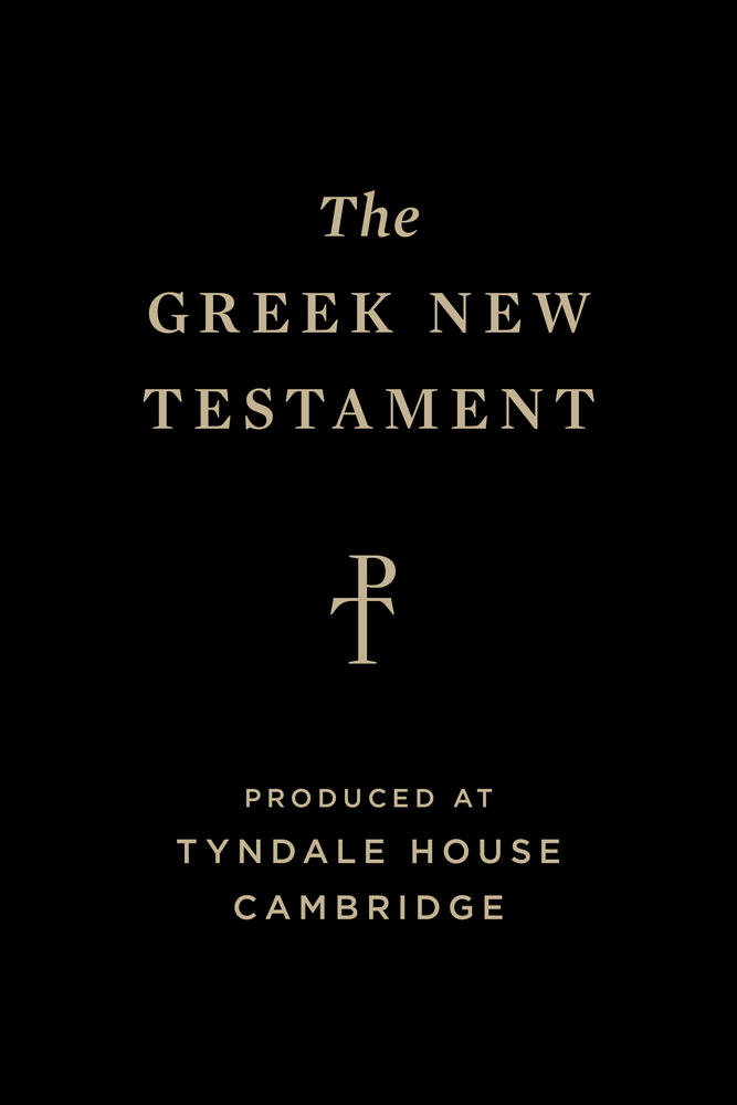 The Greek New Testament, Produced at Tyndale House, Cambridge